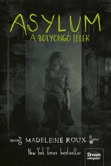 Asylum - A bolyongó lélek