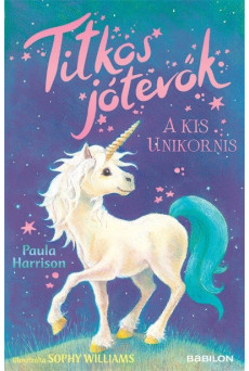 A kis unikornis - Titkos jótevők