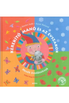 Kerekítő Manó és az évszakok - Mesék óvodásoknak