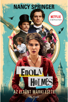 Enola Holmes - Az eltűnt Márki esete