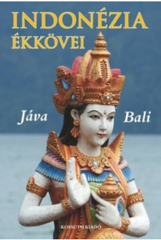 Indonézia ékkövei - Jáva és Bali