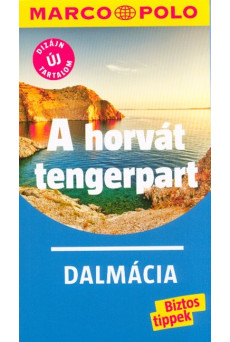 A horvát tengerpart - Dalmácia /Marco Polo