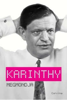 Karinthy megmondja