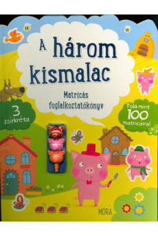 A három kismalac - matricás foglalkoztatókönyv /Több mint 100 matrica + 3 zsírkréta