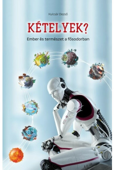 Kételyek? - Ember és természet a fősodorban