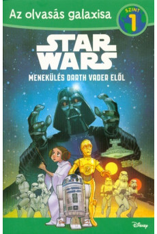 Star Wars: Menekülés Darth Vader elől /Az olvasás galaxisa 1. szint