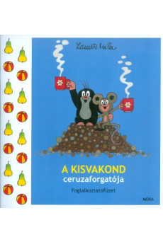 A kisvakond ceruzaforgatója /Foglalkoztatófüzet