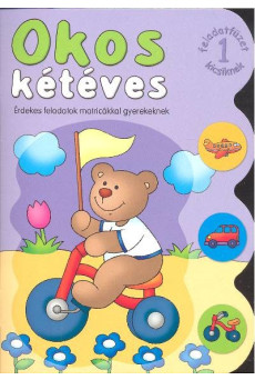 OKOS KÉTÉVES 1. /ÉRDEKES FELADATOK MATRICÁKKAL GYEREKEKNEK