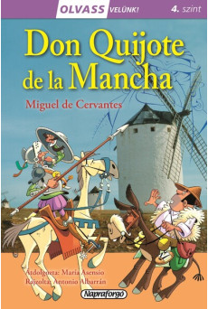 Don Quijote de la Mancha - Olvass velünk! (4. szint)