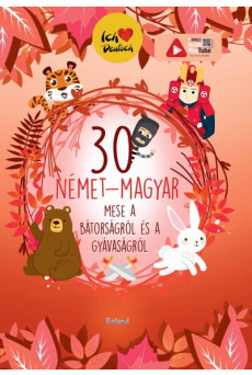 30 német-magyar mese a bátorságról és a gyávaságról (új kiadás)