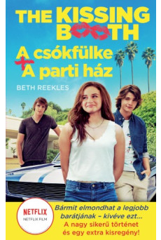 The Kissing Booth - A csókfülke, A parti ház (e-könyv)