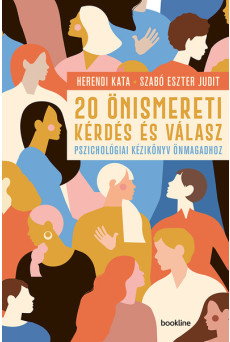 20 önismereti kérdés és válasz - Pszichológiai kézikönyv önmagadhoz (új kiadás)