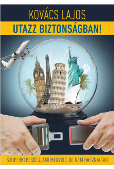 Utazz Biztonságban! - Szuperképesség, ami megvolt ,de nem használtad