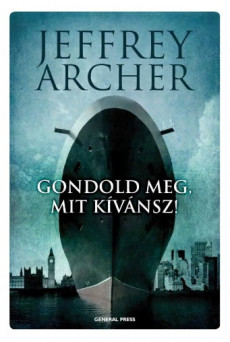 Gondold meg, mit kívánsz! - Clifton-krónika 4. (e-könyv)