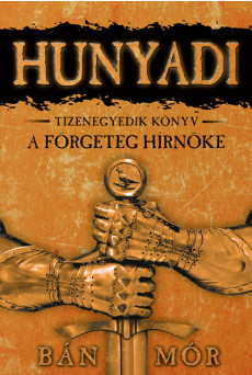 Hunyadi 11. - A förgeteg hírnöke (új kiadás)