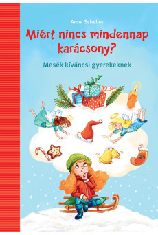 Miért nincs mindennap karácsony? - Mesák kíváncsi gyerekeknek