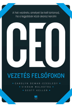 Vezetés felsőfokon - A hat vezérelv, amelyet be kell tartanod, ha a legjobbak közé akarsz kerülni