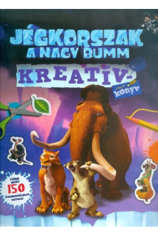 Jégkorszak: a nagy bumm /Kreatívkönyv