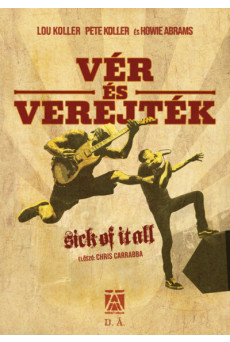 Vér és verejték - Sick of It All