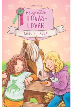 Malomvölgyi lovasudvar 3. - Tarts ki, Anna!