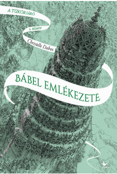 Bábel emlékezete - A tükörjáró 3. (új kiadás)