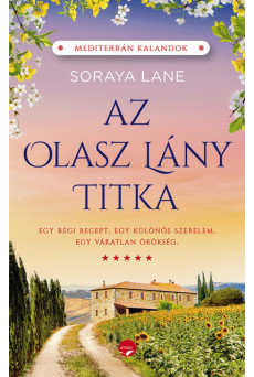 Az olasz lány titka - Egy régi recept, egy váratlan örökség és egy különös szerelem története
