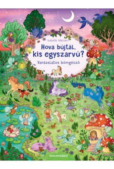 Hova bújtál kis egyszarvú? - Varázslatos böngésző - Varázslatos böngésző