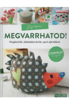 Gyorsan megvarrhatod! - Kiegészítők, lakásdekorációk, apró ajándékok