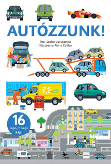 Autózzunk! - Izgő-mozgó képekkel