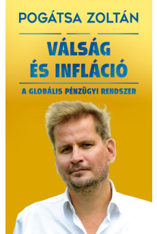 Válság és infláció - A globális pénzügyi rendszer (új kiadás)