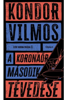 A koronaőr második tévedése - Szent korona-trilógia II.