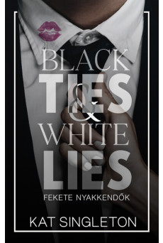 Black Ties + White Lies - Fekete nyakkendők (éldekorált)
