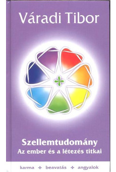 Szellemtudomány 1. - Az ember és a létezés titkai
