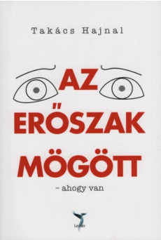 Az erőszak mögött - ahogy van