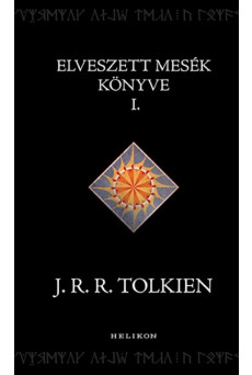 Elveszett mesék könyve I. - Középfölde históriája (új kiadás).