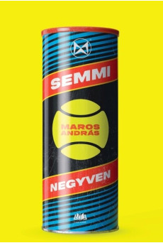 Semmi negyven (új, bővitett kiadás)