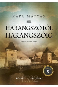 Harangszótól harangszóig - Kőszeg regénye - 1532
