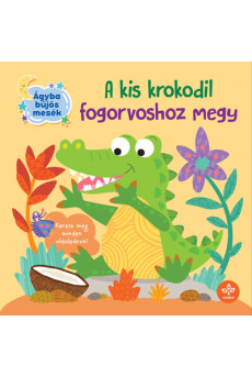 A kis krokodil fogorvoshoz megy - Ágyba bújós mesék