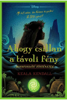 Ahogy csillan a távoli fény - Sorsfordító történetek