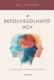 A befolyásolható agy