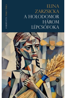 A holodomor három lépcsőfoka
