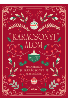 Karácsonyi álom - Magyar írók karácsonyi elbeszélései §K