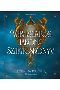 Varázslatos lakoma - Szakácskönyv
