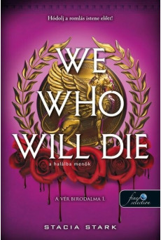 We Who Will Die - A halálba menők - A vér birodalma 1.