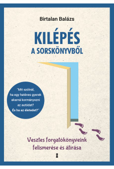 Kilépés a sorskönyvből -  Vesztes forgatókönyveink felismerése és átírása (e-könyv)