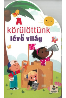 A körülöttünk lévő világ