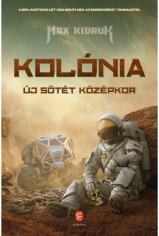 Kolónia - Új sötét középkor