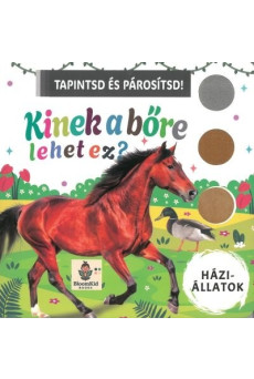 Kinek a bőre lehet ez? - Háziállatok - Tapintsd és párosítsd!
