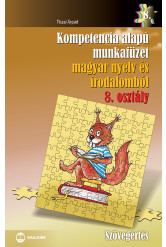 Kompetencia alapú munkafüzet magyar nyelv és irodalomból – 8. osztály