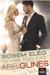Never too far - Sosem elég